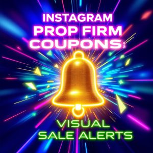 Instagram Prop Firm Coupons 2026 Visual Flash Sale Alerts